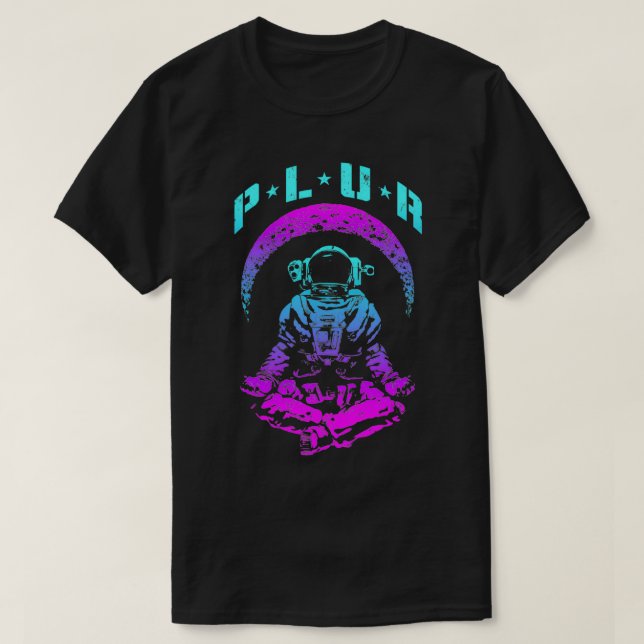 PLUR Unity Respect Techno Rave EDM Astronaut  T-Shirt (Design Front)