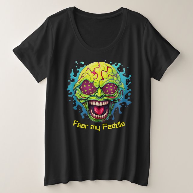 Plus size Fear My Paddle - funny pickleball  T-Shirt (Design Front)