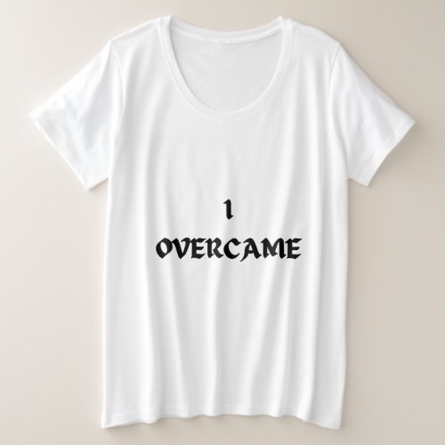 Plus Size T_Shirt for women _ I Overcame