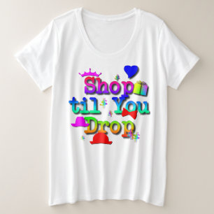 Plus Size Women Shop 'Til You Drop Graphic T Shirt