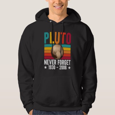 Pluto 9th Planet Never Forget Astronomy Solar Syst Hoodie