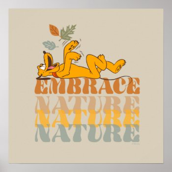Pluto | Embrace Nature Poster by MickeyAndFriends at Zazzle