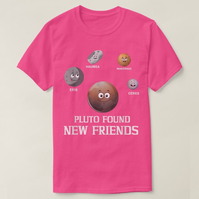 Pluto Found New Friends Solar Space Science  T-Shirt (Design Front)