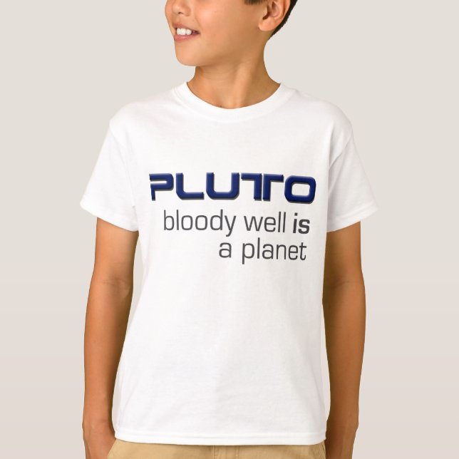 Pluto Is A Planet T-Shirt (Front)