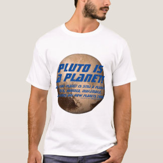 Pluto is a Planet! T-Shirt