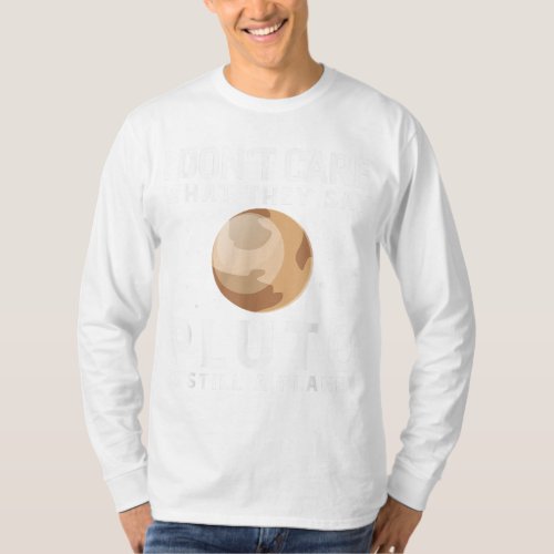 Pluto Is Still A Planet Astrophysic Astronomy Tele T_Shirt