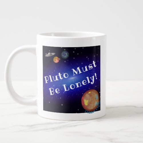 Pluto Must Be Lonely Specialty Mug