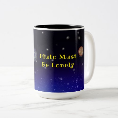 Pluto Must Be Lonely store banner Mug