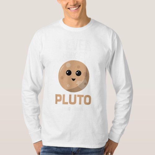 Pluto Never Forget 1930 2006 Astronomy Space Scien T_Shirt