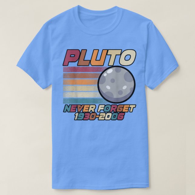 Pluto Never Forget 1930-2006 T-Shirt (Design Front)