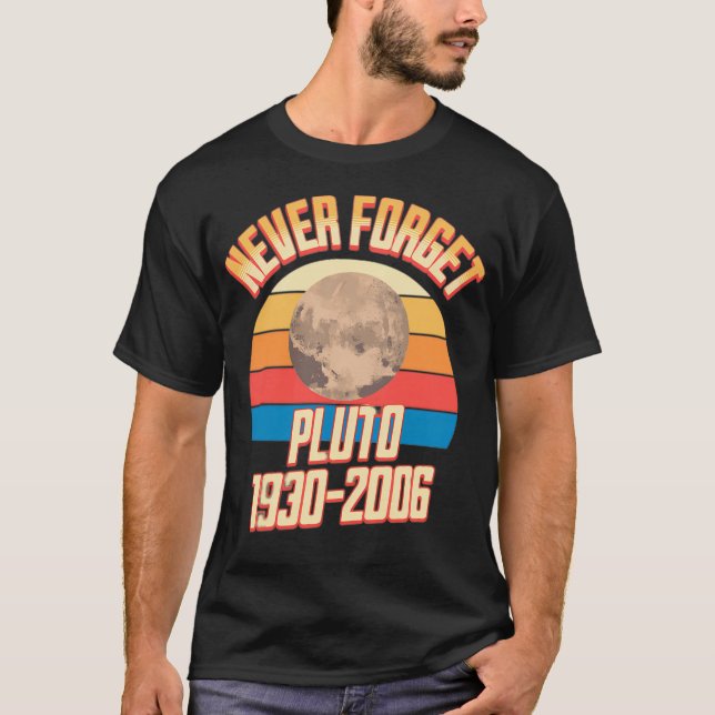 Pluto Never Forget 1930-2006 T-Shirt (Front)