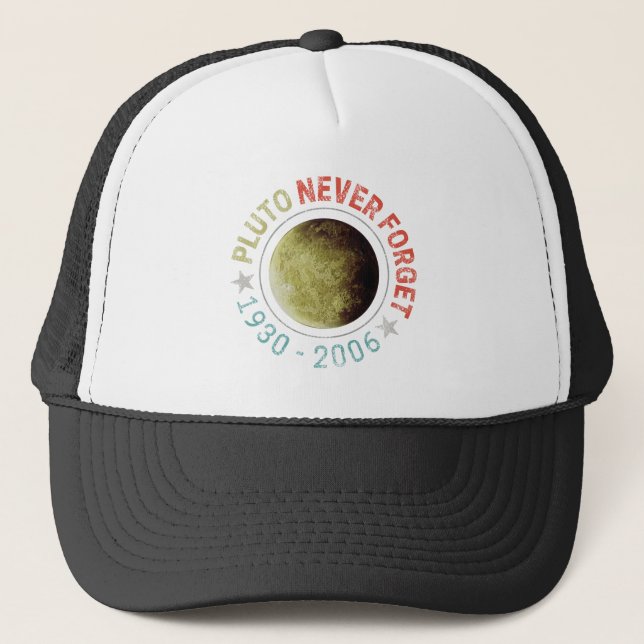 Pluto Never Forget 1930-2006 Vintage Planet Retro Trucker Hat (Front)