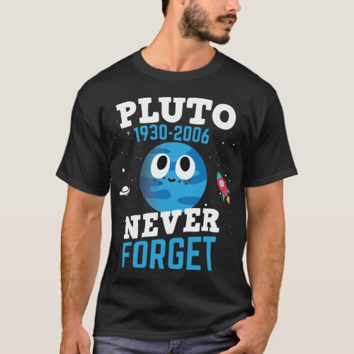 Pluto Never Forget Astronomy Space Science Geek Gi T_Shirt