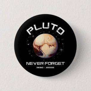 Pluto Never Forget Button