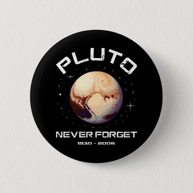Pluto Never Forget Button (Front)