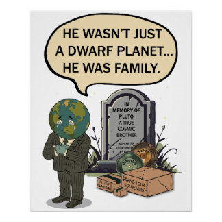 Pluto Never Forget Dwarf Planet Funny Space Humor Poster