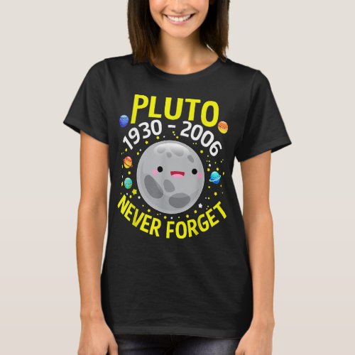 PLUTO NEVER FORGET Gifts ASTRONOMY SPACE Kids T_Shirt