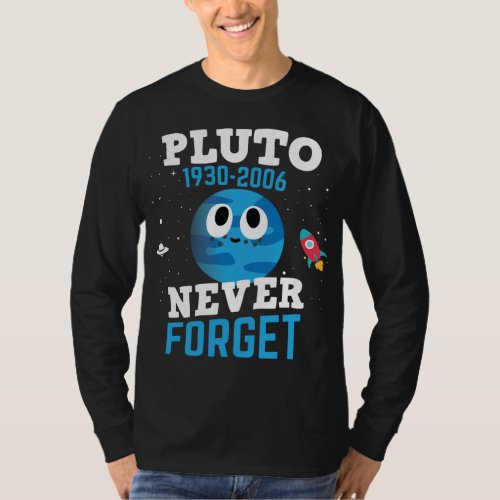 Pluto Never Forget Hoodie Astronomy Space Science  T_Shirt