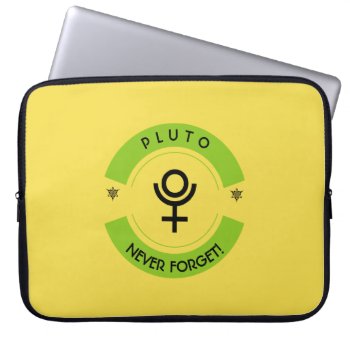 Pluto  Never Forget Laptop Sleeve by ARTBRASIL at Zazzle