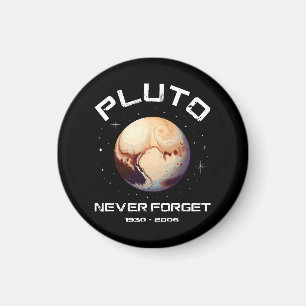 Pluto Never Forget Magnet