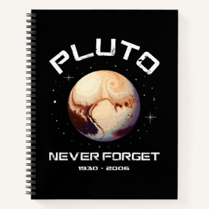 Pluto Never Forget Notebook
