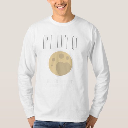 Pluto Never Forget Space Astronomy Dwarf Planet T_Shirt