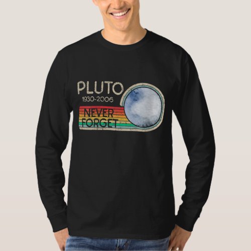 Pluto Never Forget Vintage Astronomer Geek Nerd ST T_Shirt
