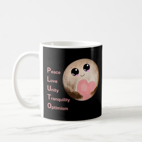 Pluto Peace  Love  inspiring Pluto space  Coffee Mug