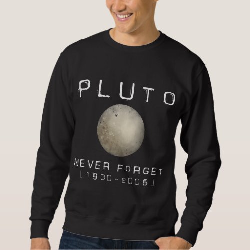 Pluto Planet _ Astronomy Sweatshirt