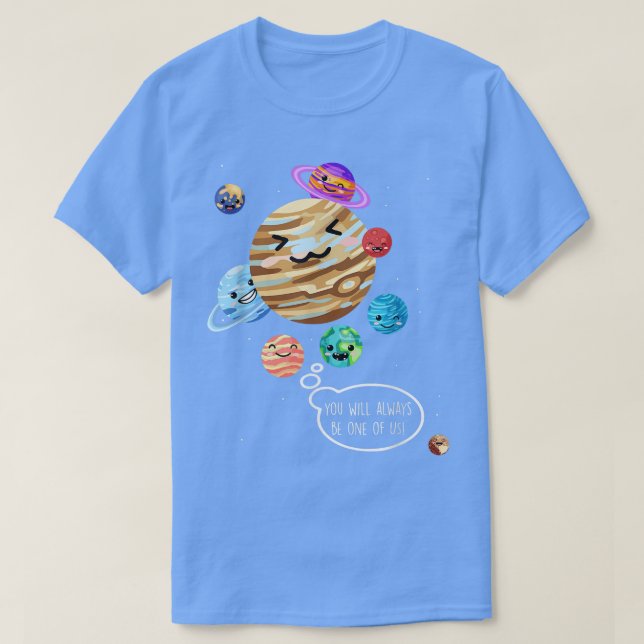 Pluto Planet Funny Space Cartoon Planets Never For T-Shirt (Design Front)