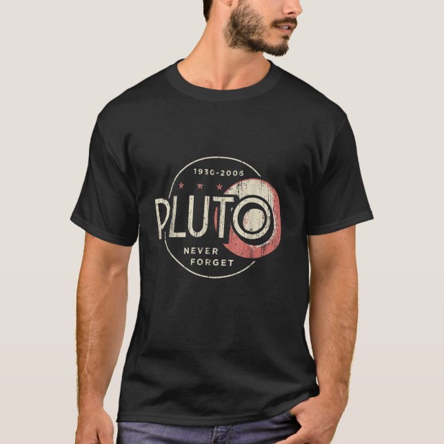 Pluto Pluto Never Forget Funny Retro Science T-Shirt (Front)