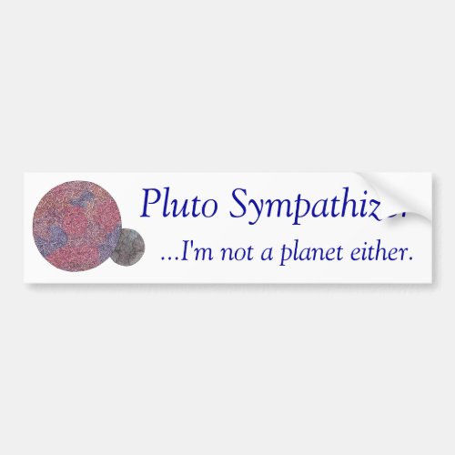 Pluto Sympathizer Bumper Sticker