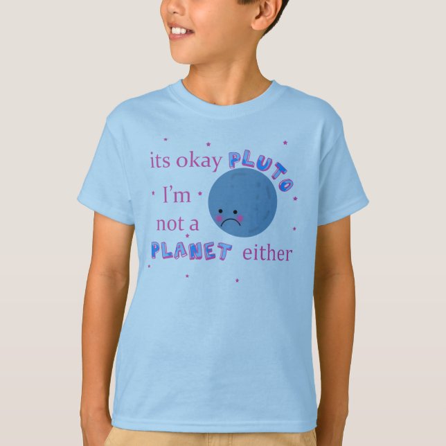 pluto was a planet shirt (Front)