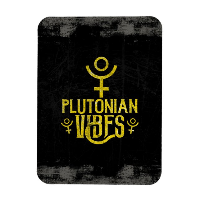 Plutonian Vibes Scorpio Astrology Zodiac Pluto Magnet (Vertical)