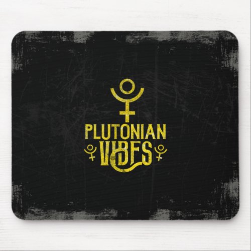 Plutonian Vibes Scorpio Astrology Zodiac Pluto Mouse Pad