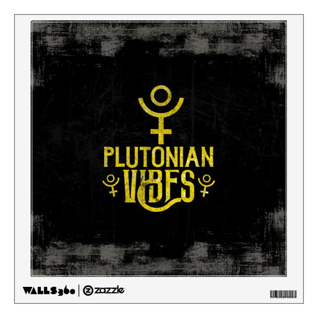Plutonian Vibes Scorpio Astrology Zodiac Pluto Wall Decal (Front)