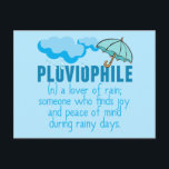 Pluviophile Rain Lover Pretty Blue Umbrella Postcard<br><div class="desc">Pluviophile: a lover of rain; someone who finds joy and peace of mind during rainy days. Beautiful blue rain design with a pretty umbrella and storm clouds over the definition. A cute weather forecaster postcard.</div>