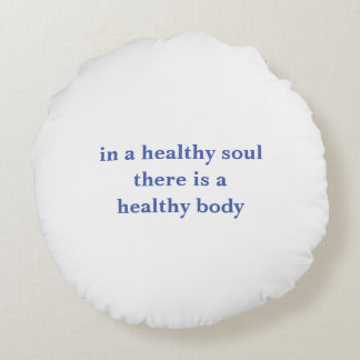 Plw4 healthy soul round pillow