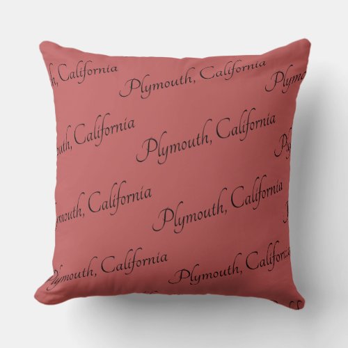 Plymouth California repeat script name of town Throw Pillow