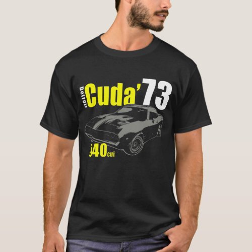 Plymouth Cuda Barracuda _ Detroit _ Mopar T_Shirt