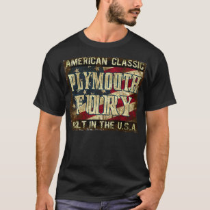 Plymouth Fury - Classic Car Built in the USA T-Shirt