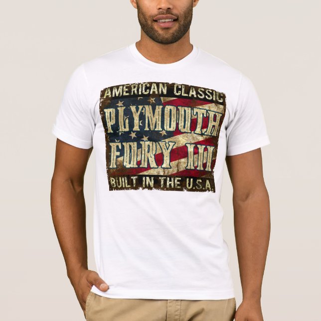 Plymouth Fury III - Classic Car Built in the USA T-Shirt (Front)