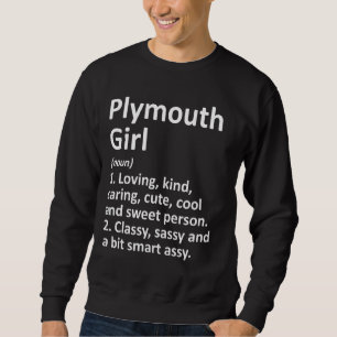 Plymouth Girl Wi Wisconsin Funny City Home Roots Sweatshirt