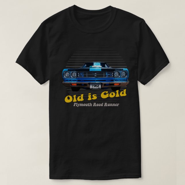 Plymouth Road Runner Hemi American Muscle Old is G T-Shirt (Design Front)