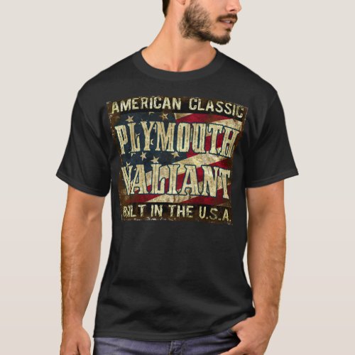 Plymouth Valiant _ Classic Car Built in the USA T_Shirt