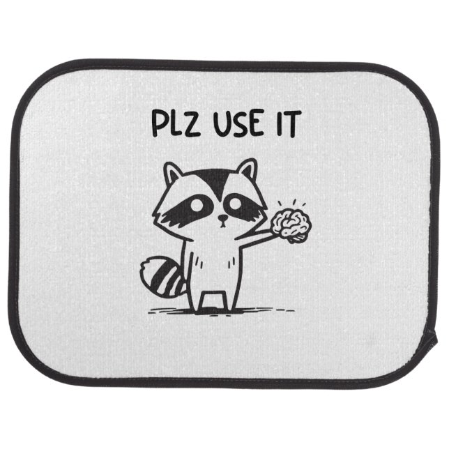 Plz Use It - Funny Racoon Sarcastic Car Floor Mat (Rear)