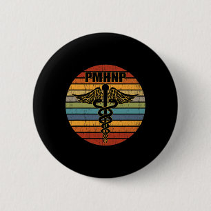 Pmnhp Psychiatric Nurse Practitioner Medical Caduc Button