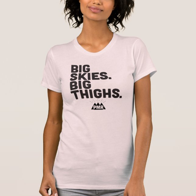 PMR Big Skies, Big Thighs Girls Tee (Front)