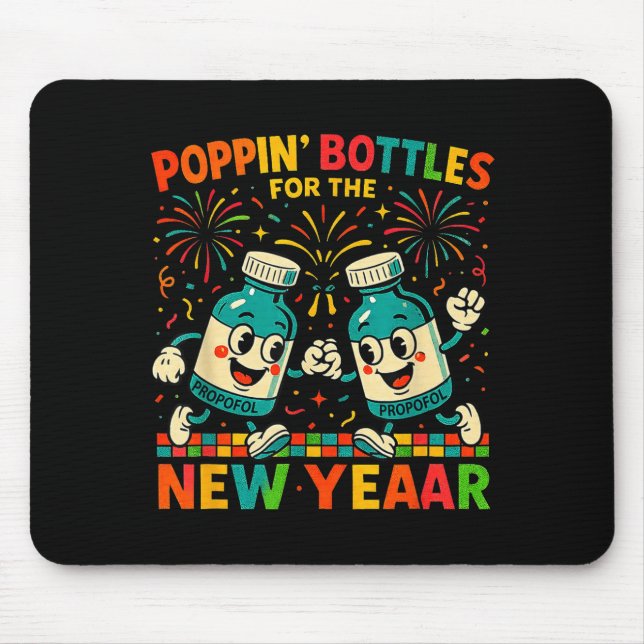 Pn’ Bottles For The New Year Funny Nurse Medical G Mouse Pad (Front)