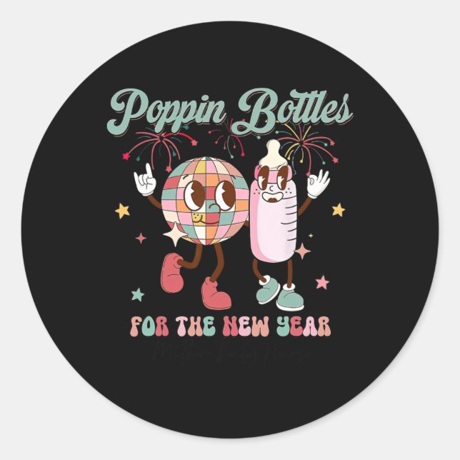 Pn Bottles For The New Year, Mother Baby Nurse  Classic Round Sticker (Front)